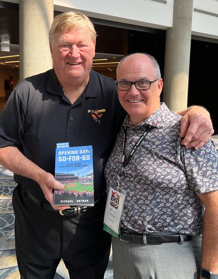 More than 48 years after our encounter on Opening Day 1974, we reconnected in Baltimore. This time, I did not need directions.